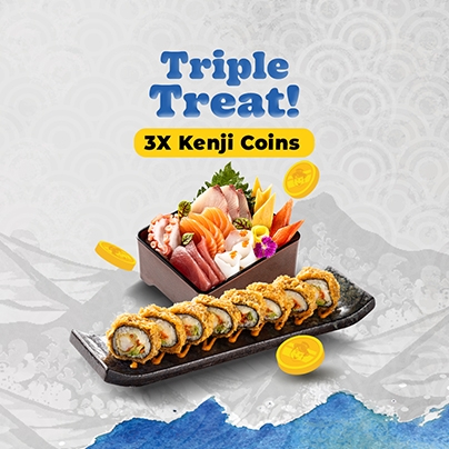 TRIPLE TREAT: 3X KENJI COINS Triple Your Kenji Coins – Monday to Wednesday Only
